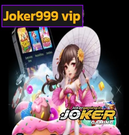Joker999 vip สมัคร
